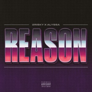 Alyssa的专辑Reason (Explicit)
