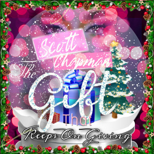Scott Chapman的专辑The Gift That Keeps on Giving