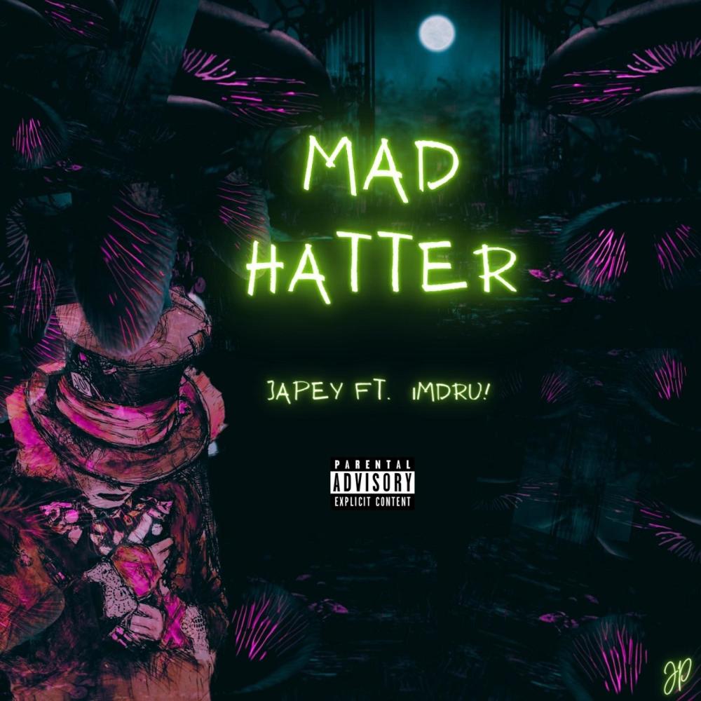 Mad Hatter (feat. I'm Dru!) (Explicit)