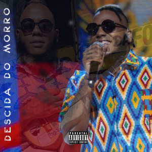 Listen to Descida Do Morro (Explicit) song with lyrics from Caiuby