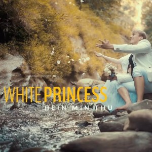 ดาวน์โหลดและฟังเพลง THE WHITE PRINCESS พร้อมเนื้อเพลงจาก Hein Min Thu