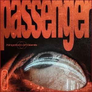 Kingdom Of Giants的專輯Passenger (Explicit)