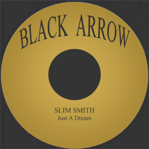 ดาวน์โหลดและฟังเพลง Just A Dream พร้อมเนื้อเพลงจาก Slim Smith
