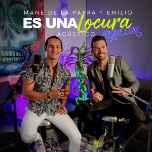 收聽Mane de la Parra的Es una Locura (Acústico Desde Casa)歌詞歌曲