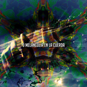 Album 9 Melancolia en la Cuerda from Guitar Instrumentals