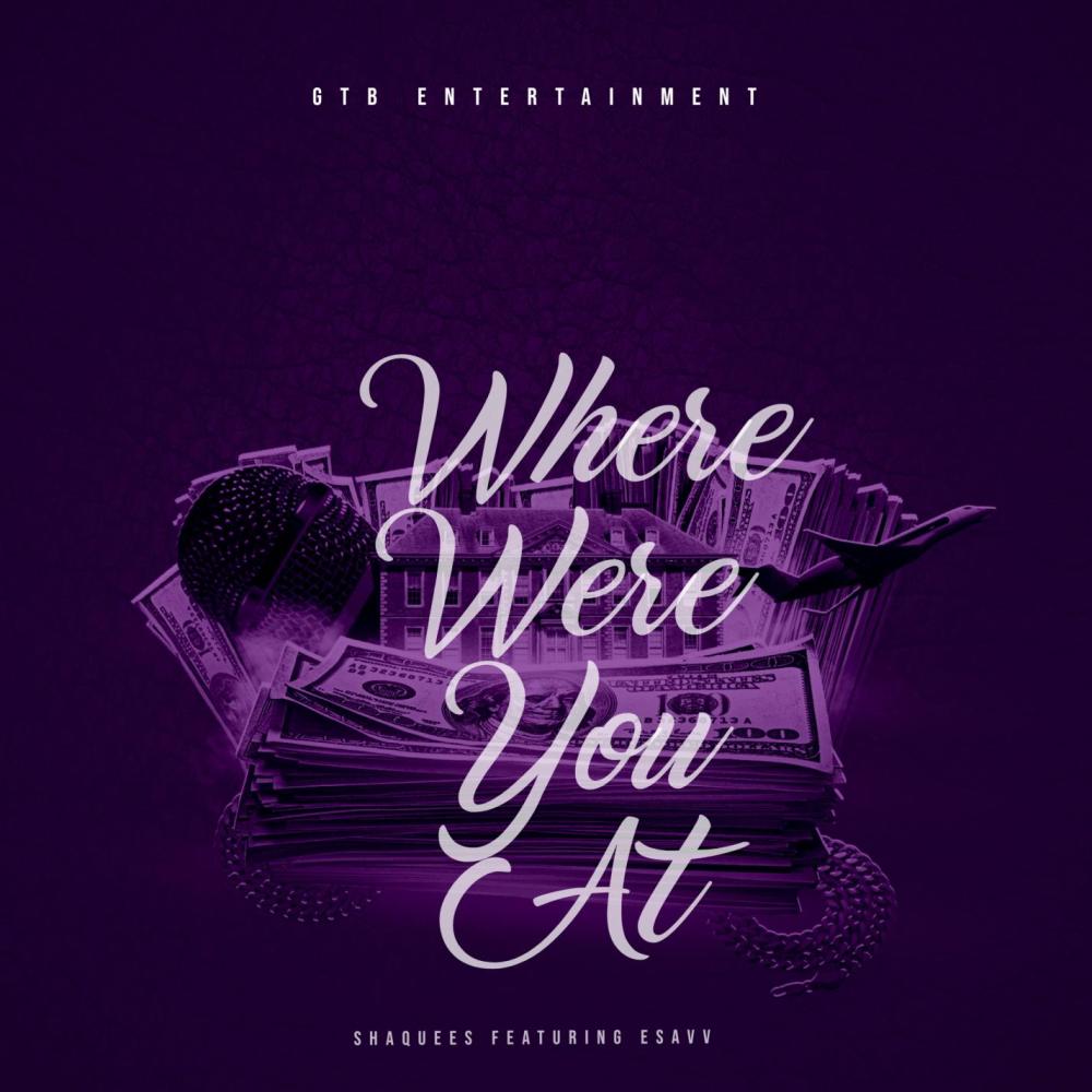 Where Were You At(feat. Esavv) (Explicit)