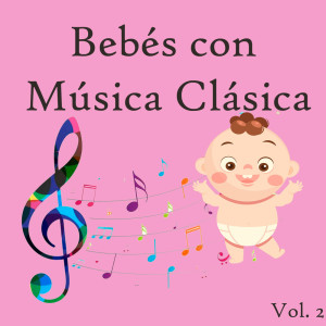 Album Bebés con Música Clásica, Vol. 2 from 
