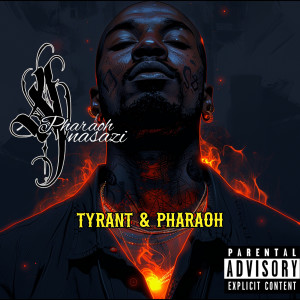 Listen to Tyrant & Pharaoh (Explicit) song with lyrics from Pharaoh Anasazi