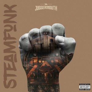 Listen to Steamfunk (Explicit) song with lyrics from Juggermouth