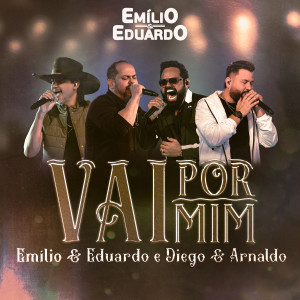 ดาวน์โหลดและฟังเพลง Vai por Mim (Ao Vivo) พร้อมเนื้อเพลงจาก Emílio & Eduardo