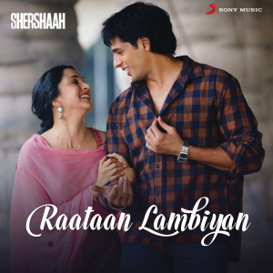 ดาวน์โหลดและฟังเพลง Raataan Lambiyan (From "Shershaah") พร้อมเนื้อเพลงจาก Tanishk Bagchi
