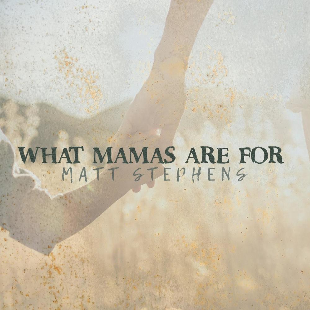 What Mamas Are For