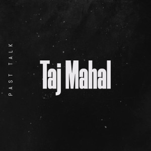 Past Talk dari Taj Mahal