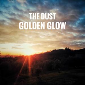 收聽The Dust的Golden Glow歌詞歌曲
