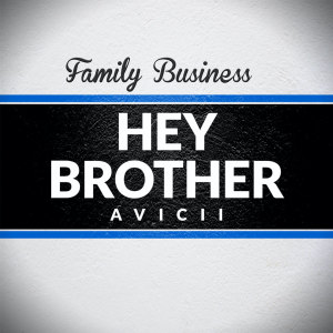收听Family Business的Hey Brother歌词歌曲