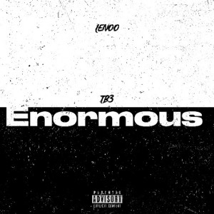 Listen to Enormous (Explicit) song with lyrics from Lenoo