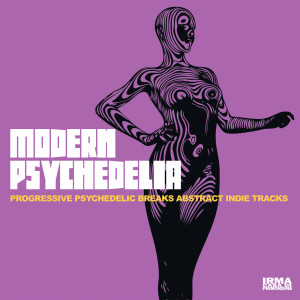 Album Modern Psychedelia (Progressive Psychedelic Breaks Abstract Indie Tracks) from Various Artists