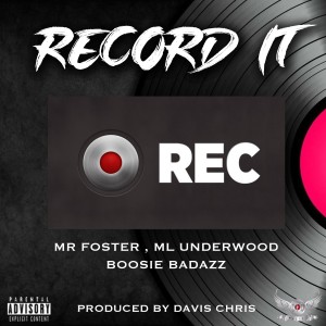 ดาวน์โหลดและฟังเพลง Record It (Explicit) พร้อมเนื้อเพลงจาก Mr Foster