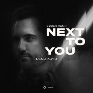 Album Next To You (DØBER Remix) from Deniz Koyu