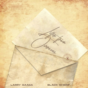 Larry Gaaga的專輯Letter From Overseas (feat. Black Sherif)