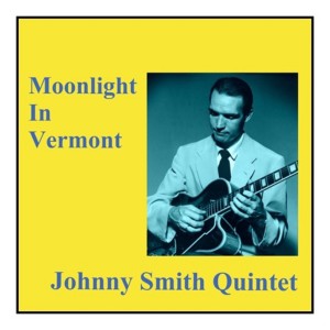 Album Moonlight In Vermont from Johnny Smith Quintet