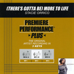 ดาวน์โหลดและฟังเพลง (There's Gotta Be) More To Life (Performance Track In Key Of F/Gb) พร้อมเนื้อเพลงจาก Stacie Orrico