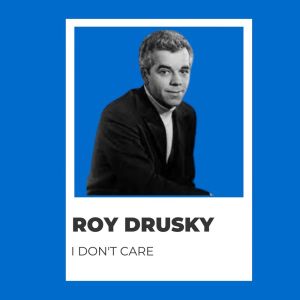 Roy Drusky的專輯I Don't Care - Roy Drusky