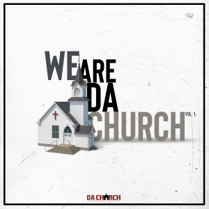 ดาวน์โหลดและฟังเพลง Say So พร้อมเนื้อเพลงจาก Da Church
