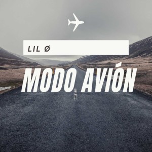 Listen to Modo Avión song with lyrics from Lil O