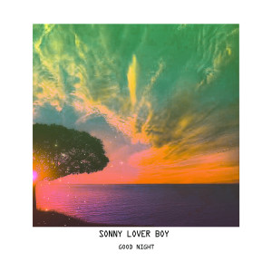 ดาวน์โหลดและฟังเพลง Good Night พร้อมเนื้อเพลงจาก Sonny Lover Boy