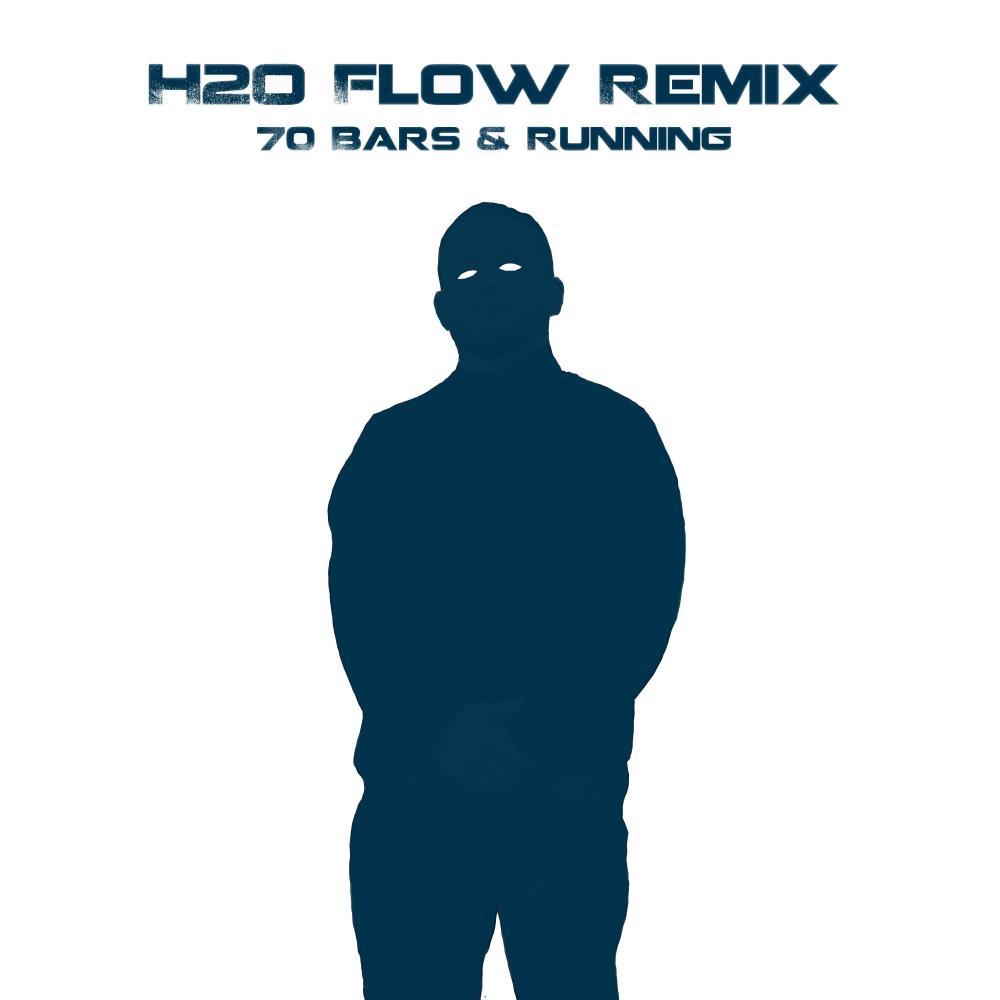 H2O Flow (Remix 70 Bars & Running|Explicit)