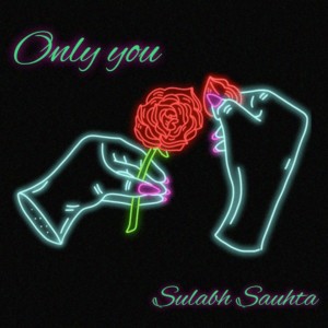 Album Only You from Sulabh Sauhta