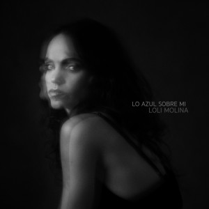 Album Lo Azul Sobre Mí from Loli Molina
