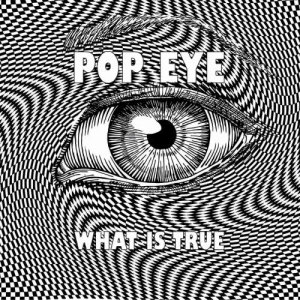 Pop Eye的專輯What Is True - Single