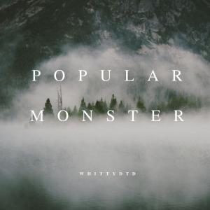 Whittydtd的專輯Popular Monster (Explicit)