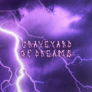 收听Any的GRAVEYARD OF DREAMS歌词歌曲