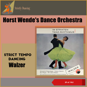 Horst Wende的專輯Strict Tempo Dancing - Walzer (EP of 1961)