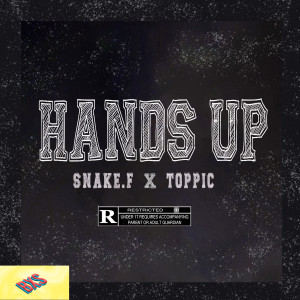 Listen to HANDS UP song with lyrics from SNAKE.F