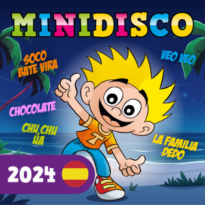 Minidisco Español的專輯Minidisco 2024 (Canciones infantiles en Español)