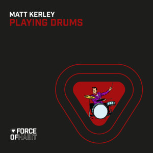 收聽Matt Kerley的Playing Drums歌詞歌曲