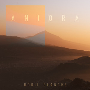 Listen to Aniora song with lyrics from Bodil Blanche