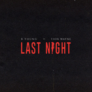 收聽B Young的Last Night歌詞歌曲