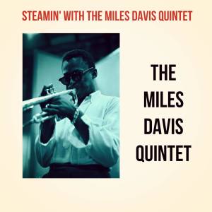 The Miles Davis Quintet的專輯Steamin' with The Miles Davis Quintet