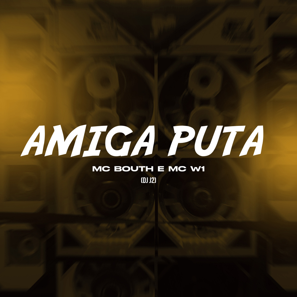 Amiga Puta (Explicit)