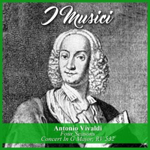 Antonio Vivaldi: Four Seasons / Concert In G Major, RV 532
