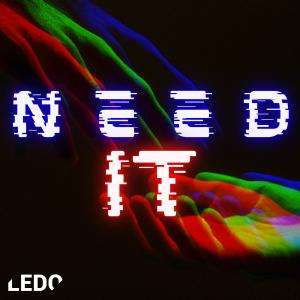 อัลบัม Need It ศิลปิน Ledo