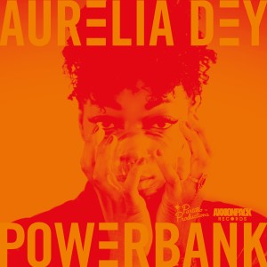ดาวน์โหลดและฟังเพลง Powerbank พร้อมเนื้อเพลงจาก Aurelia Dey