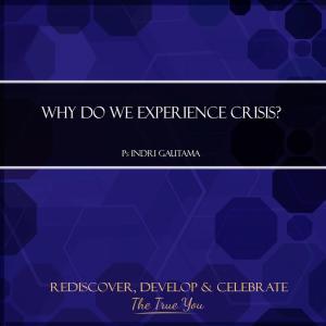 收听Indri Gautama的Why Do We Experience Crisis?, Pt. 1歌词歌曲