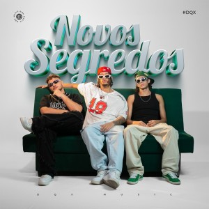 ดาวน์โหลดและฟังเพลง Novos Segredos (Explicit) พร้อมเนื้อเพลงจาก Nanfly