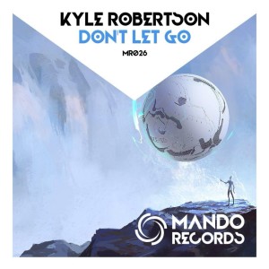 Kyle Robertson的專輯Don't Let Go